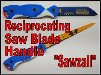 Reciprocating Saw Blade Handle - "Sawzall" Handle