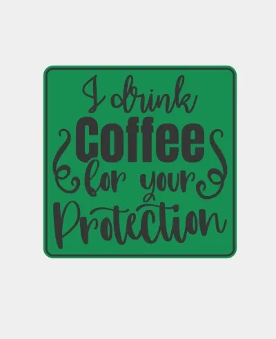 我为了你的保护而喝咖啡 - 标志